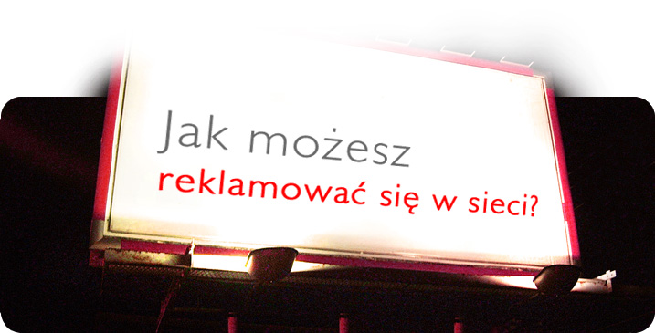 Billboard z napisem Jak możesz reklamować się w sieci